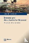Hagedorn, Jasper Henning - Bremen und die atlantische Sklaverei