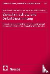  - Zwischen Schutz und Selbstbestimmung