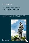  - Das Staatsverständnis von Charles de Gaulle