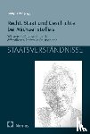  - Recht, Staat und Geschichte bei Michael Stolleis - Wissenschaftsgeschichte des öffentlichen Rechts in Deutschland