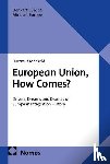Marhold, Hartmut - European Union, How Comes?