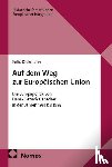 Diekmann, Felix - Auf dem Weg zur Europäischen Union