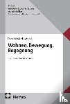 Schulz-Nieswandt, Frank - Wohnen, Bewegung, Begegnung