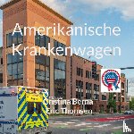 Berna, Cristina, Thomsen, Eric - Amerikanische Krankenwagen