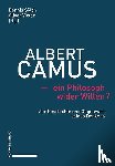  - Albert Camus - ein Philosoph wider Willen?