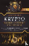 Rubin, Benjamin - Krypto Komplettset für Einsteiger - Das große 2 in 1 Buch: Daytrading & Technische Analyse von Bitcoin, Ethereum und Altcoins. Bewährte Strategien, um maximale Profite zu erzielen