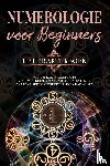 Perlich, Sophia - Numerologie voor beginners - Het praktijkboek: Hoe je je karakter begrijpt via levensgetallen, verborgen talenten en vaardigheden ontdekt en je levenspad volgt | incl. zielenkuur-plan