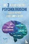 Lobrecht, Sebastian - De 7 Krachtigste Psychologische Tools in het Dagelijks Leven: Persoonlijke Ontwikkeling – Veerkracht – Intrapersonale Communicatie – Emotionele Intelligentie – Mensen Lezen – NLP – Donkere Psychologie