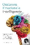 Hünsche, Louis - Ontketen Emotionele Intelligentie: Stap voor stap naar meer empathie, betere relaties en carrièrevooruitgang – incl. zelfreflectietools, conflictoplossingsstrategieën & Miracle Morning-bonus