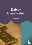 Schubert, Bernd - Kaiser Commodus