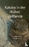 Berna, Cristina, Thomsen, Eric - Katzen in der Kunst Zeitleiste