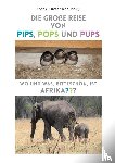 Koblinsky, Frank-Dieter - Die große Reise von Pips, Pops und Pups