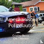 Berna, Cristina, Thomsen, Eric - Amerikanische Polizeiautos