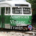 Berna, Cristina, Thomsen, Eric - American Vintage Trains