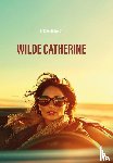 Heidenreich, Erik - Wilde Catherine
