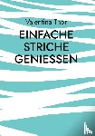 Thor, Valentina - Einfache Striche genießen