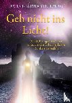Stellberg, Lucia Beatrix - Geh nicht ins Licht!