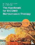 Rauch, Sabine, Svensson, Olle - The Handbook for BICOM® Bioresonance Therapy