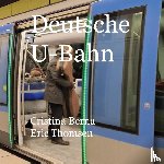 Berna, Cristina, Thomsen, Eric - Deutsche U-Bahn