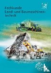 Petersen, Malte, Huber, Georg, Fleischlin, Stefan, Sabelhaus, Dennis - Fachkunde Land- und Baumaschinentechnik