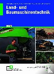 Meiners, Hermann, Dietsche, Stefan, Lausen, Gerd, Rempfer, Rainer - Land- und Baumaschinentechnik
