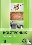 Bounin, Katrina, Eckhard, Martin, Hammerl, Dietmar, Krämer, Georg - Fachkunde Holztechnik