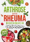 Fröhlich, Victoria - Arthrose und Rheuma Kochbuch