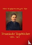 Wuppermann geb. Tips, Elise - Texanische Tagebücher