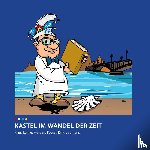 Lehne, Klaus, Fostel, Herbert - Kastel im Wandel der Zeit & 77 Jahre vom ACK zum KCK