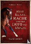 Will, Sandra - Reitkunst, Rache und der Duft von Minze