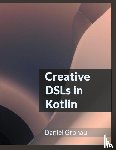 Gronau, Daniel - Creative DSLs in Kotlin