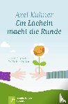 Kühner, Axel - Ein Lächeln macht die Runde