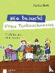 Plieth, Martina - Mia besucht Frau Turboschnecke