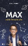 Wenz, Tanja - Max und der Sternenforscher