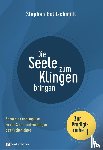 Goldschmidt, Stephan - Die Seele zum Klingen bringen - Zur Predigtreihe I