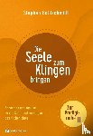 Goldschmidt, Stephan - Die Seele zum Klingen bringen - Zur Predigtreihe II
