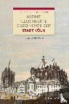 Dietmar, Carl, Jung, Werner - Kleine illustrierte Geschichte der Stadt Köln