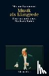 Harnoncourt, Nikolaus - Musik als Klangrede