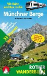 Abler, Gerhild, Sommer, Antje - Mit Bahn und Bus in die Münchner Berge - 53 Touren zwischen Füssen und Berchtesgaden. Mit GPS-Daten