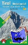 Garnweidner, Siegfried - Tirol - Unterinntal - Karwendel - Rofan - Zillertal - Kaiser. 50 Touren. Mit GPS-Tracks