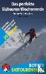 Pröttel, Michael - Das perfekte Skitouren-Wochenende
