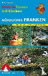 Steinmetz, Gudrun - Erlebnistouren mit Kindern Nördliches Franken