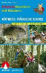 Linhard, Renate, Linhard, Roman - Erlebniswandern mit Kindern Nürnberg - Fränkische Schweiz