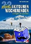 Schneck, Bertram - 22 perfekte Skitouren-Wochenenden - vom Engadin bis zum Dachstein