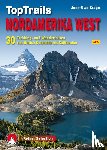 Krage, Jens-Uwe - TopTrails Nordamerika West - 30 Trekking- und Wandertouren von British Columbia bis Kalifornien. Mit GPS-Tracks