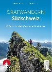 Jung, Bernd, Kürschner, Iris - Gratwandern Südschweiz