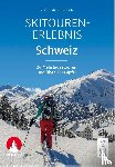 Heiduk, Stephanie - Skitouren-Erlebnis Schweiz