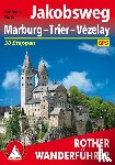 Roth, Stefanie - Rother Wanderführer Jakobsweg Marburg - Trier - Vézelay - 38 Etappen. Mit GPS-Tracks