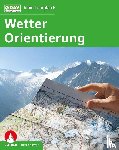 Hofmann, Gerhard, Hoffmann, Michael, Bolesch, Rainer - Alpin-Lehrplan 6: Wetter - Orientierung