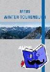  - Mein Winter-Tourenbuch - Notizbuch mit Infoteil